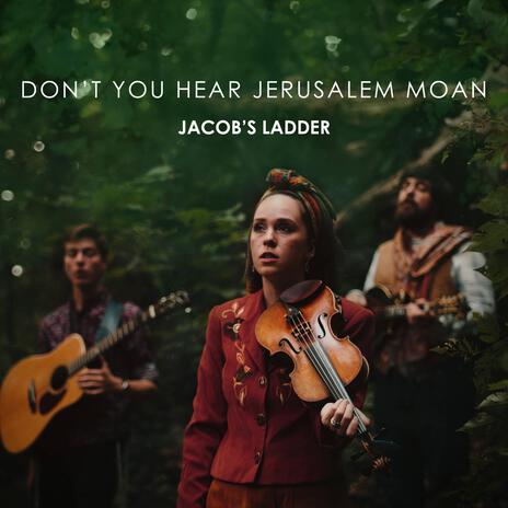 Don't You Hear Jerusalem Moan | Boomplay Music