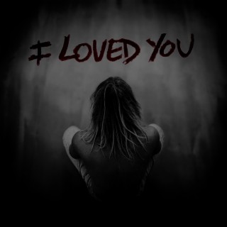 I Loved You lyrics | Boomplay Music