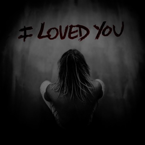 I Loved You | Boomplay Music