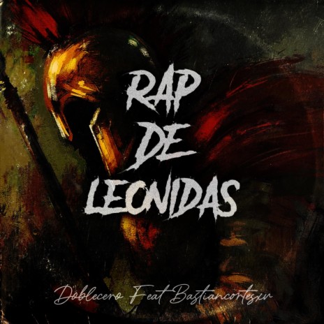 Rap de Leónidas (feat. Bastiancortesxv) | Boomplay Music