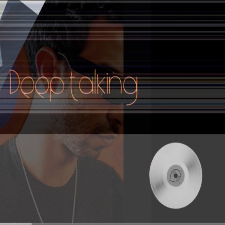 Deep Talking | Boomplay Music