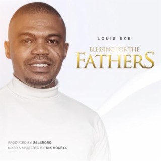 Blessing For The Fathers lyrics | Boomplay Music
