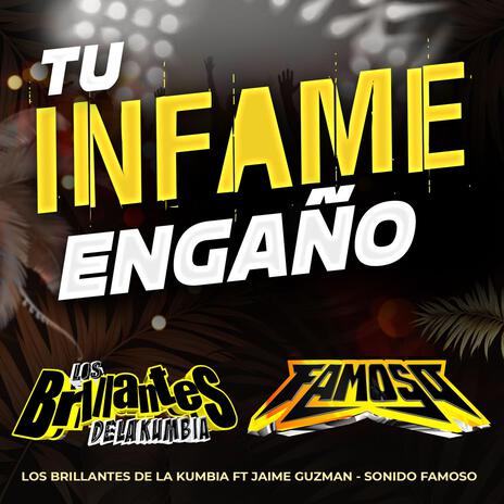 Tu Infame Engaño ft. Sonido Famoso Jaime Guzman | Boomplay Music