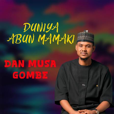 Duniya Abun Mamaki | Boomplay Music