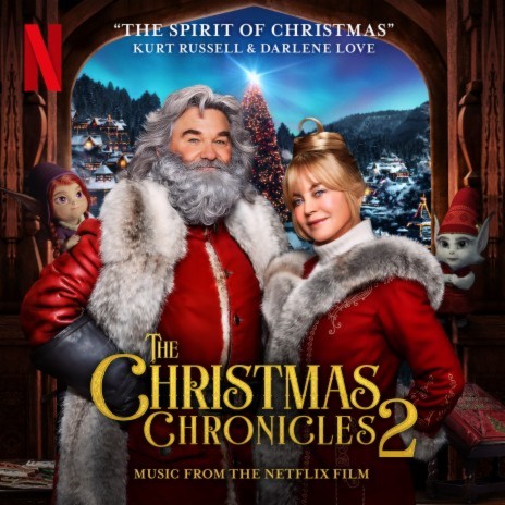 The Spirit of Christmas (Music from the Netflix Film The Christmas Chronicles 2) ft. Darlene Love | Boomplay Music