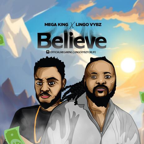 Believe ft. Lingo Vybz | Boomplay Music