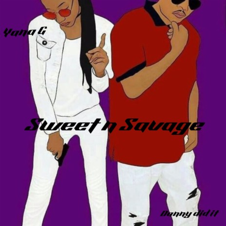 Sweet N Savage ft. Danny Did It | Boomplay Music