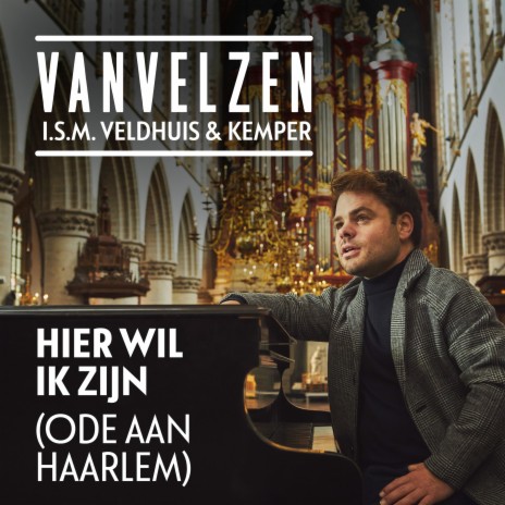 Hier Wil Ik Zijn (Ode aan Haarlem) ft. Veldhuis & Kemper | Boomplay Music