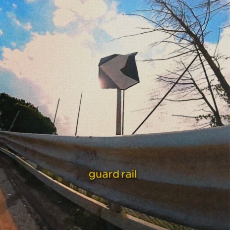 GUARD RAIL | Boomplay Music