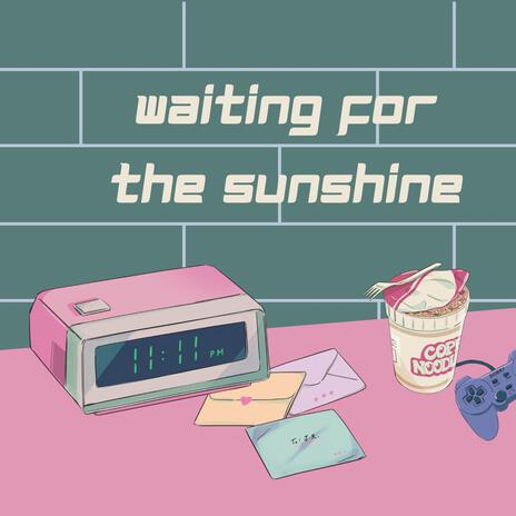 Waiting For The Sunshine | Boomplay Music