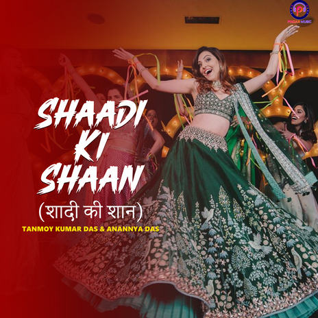 Shaadi Ki Shaan ft. Anannya Das