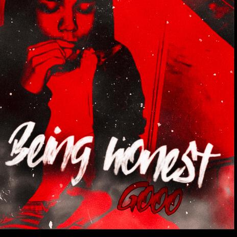 Being Honest (Goooo) | Boomplay Music