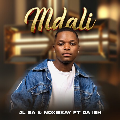 Mdali ft. Noxiekay & Da Ish | Boomplay Music