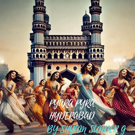 PYARA PYARA HYDERABAD | Boomplay Music