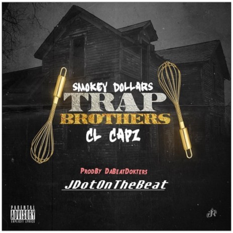 Trap Brothers ft. C L Capz & Da Dj Dot