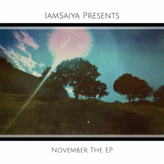 IamSaiya Presents: November The EP