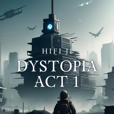 Dystopia Act 1 | Boomplay Music