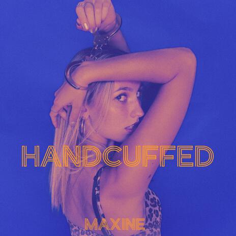 Handcuffed | Boomplay Music