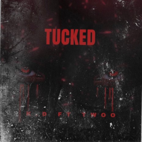 Tucked ft. TWOO | Boomplay Music