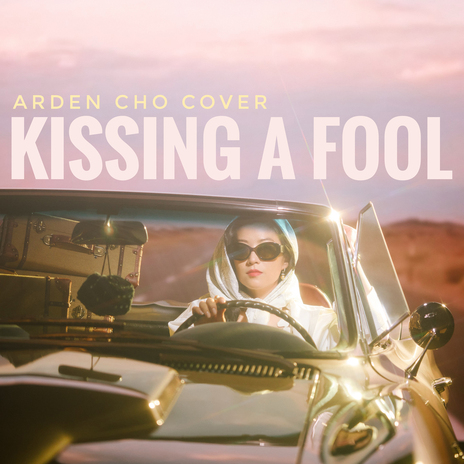 Kissing A Fool (Arden Cho Cover) | Boomplay Music