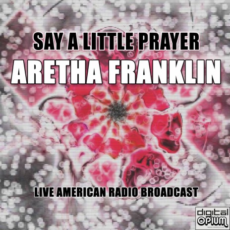 Say A Little Prayer | Boomplay Music