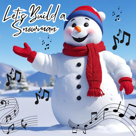 Let's Build a Snowman | Boomplay Music