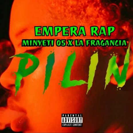 Pilin ft. Minyeti 05 & La Fragancia | Boomplay Music