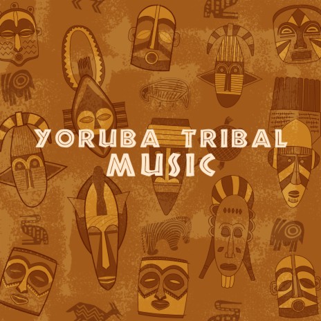 Yoruba Tribe Hunting Chant | Boomplay Music