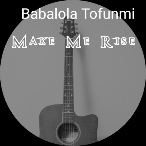 Make Me Rise | Boomplay Music