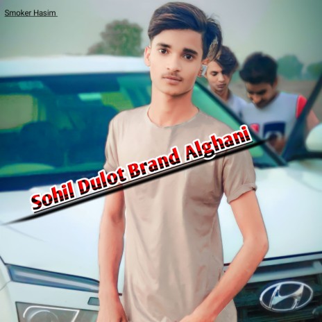 Sohil Dulot Brand Alghani (Mewati) | Boomplay Music