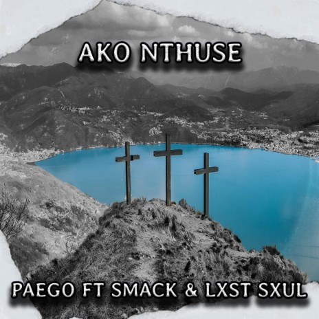 Ako Nthuse ft. Lxst Sxul & Smack
