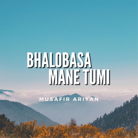 Bhalobasa Mane Tumi | Boomplay Music