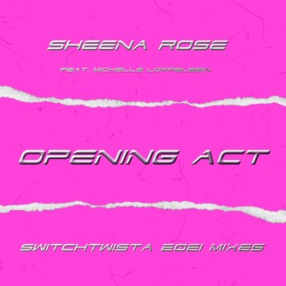 Opening Act (SwitchTwista 2021 Mixes)