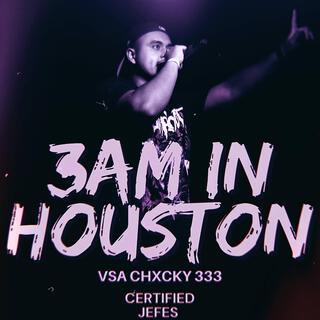 3AM IN HOUSTON (Slowed Version) lyrics | Boomplay Music