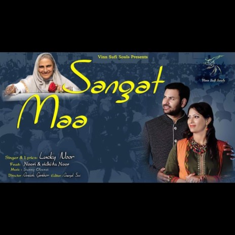 Sangat Maa ft. Lucky Noor, Noori & Vidhita Noor | Boomplay Music