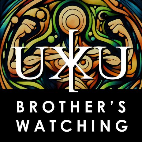 Brother's Watching | Boomplay Music