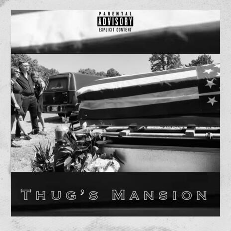 Thugs Mansion | Boomplay Music