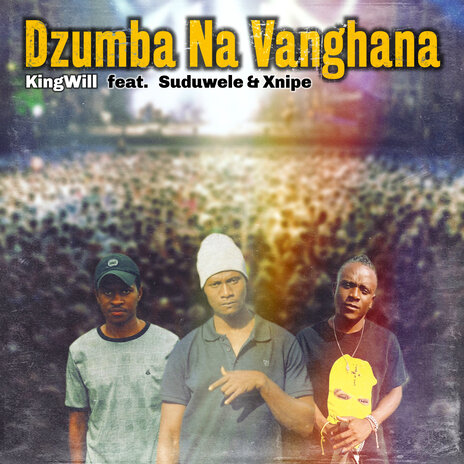 Dzumba Na Vanghana ft. Suduwele & Xnipe | Boomplay Music