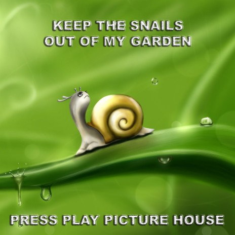 Keep The Snails Out Of My Garden | Boomplay Music