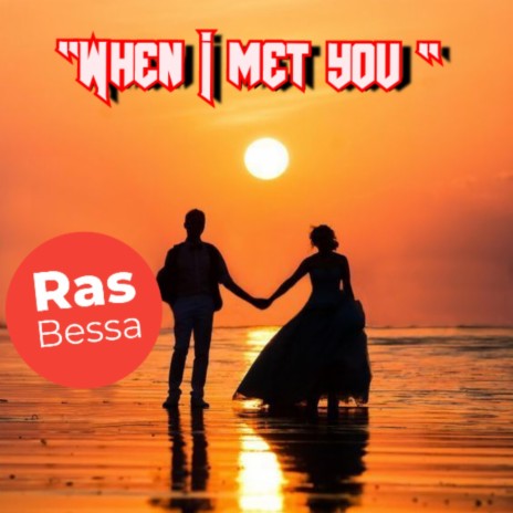 When I met you | Boomplay Music