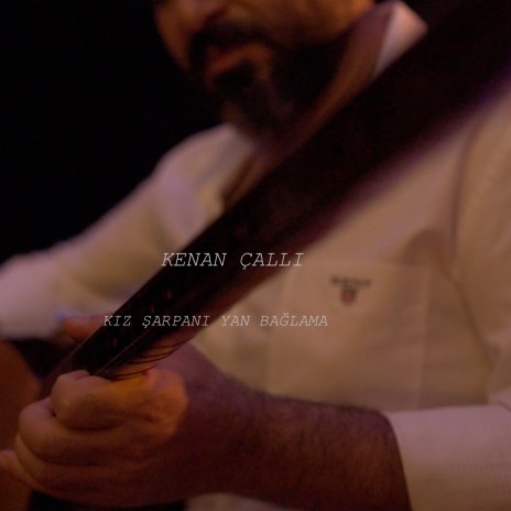 Kız Şarpanı Yan Bağlama | Boomplay Music