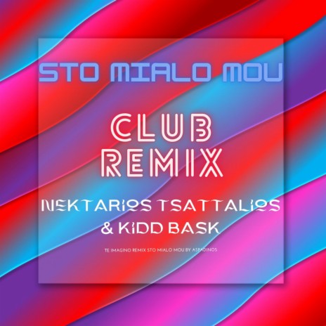 Te Imagino (Sto Mialo Mou club-remix) ft. Nektarios Tsattalios & Kidd Bask