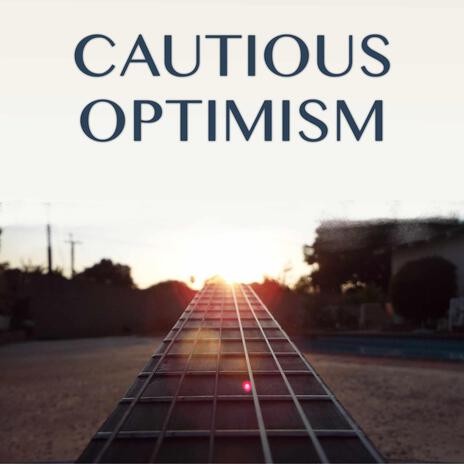 Cautious Optimism (Demo) | Boomplay Music