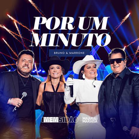 Por Um Minuto (Ao Vivo em Goiânia) ft. Bruno & Marrone