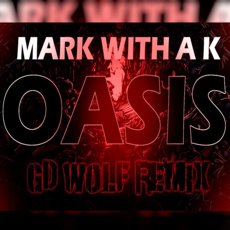 Oasis (GD WOLF REMIX) | Boomplay Music