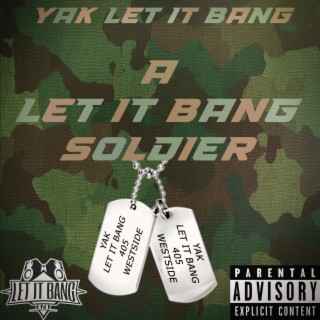 A Let It Bang Soldier