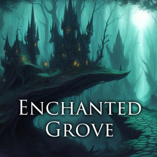 Enchanted Grove