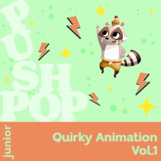 Quirky Animation Vol. 1