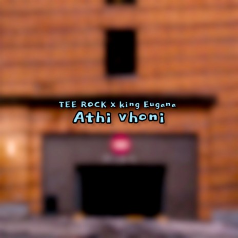 Athi Vhoni ft. King Eugene