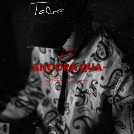 Ancora Qua ft. Cresce | Boomplay Music